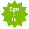 ego is ik