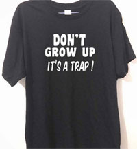 T-shirt Dont Grow Up It A Trap