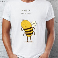 T-shirt to bee or not to bee